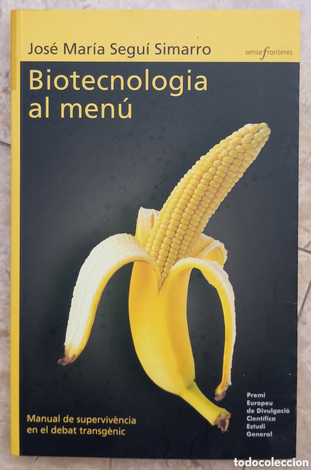 Libros de segunda mano: BIOTECNOLOGIA AL MENU - JOSE MARIA SEGUI