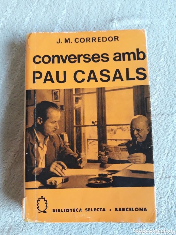 Libros de segunda mano: CONVERSES AMB PAU CASALS - J. M. CORREDOR