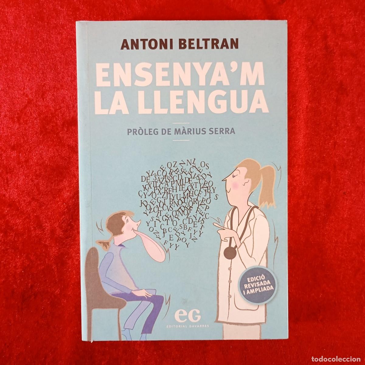 Libros de segunda mano: ANTONI BELTRAN - ENSENYA'M LA LLENGUA - EDITORIAL GAVARRES - DEDICAT PER L'AUTOR A JOAN VI&Ntilde;AS / 3763