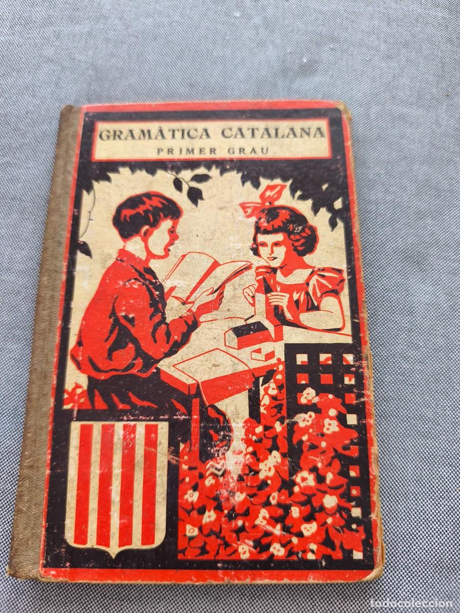 Libros de segunda mano: Gram&agrave;tica Catalana. Primer Grau. Joan Gelabert i Croa. Girona 1935