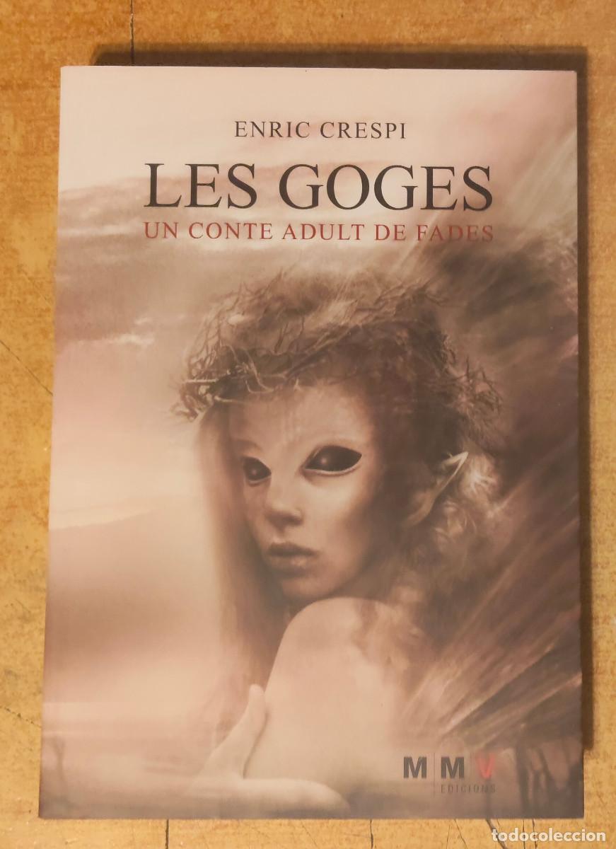 Libros de segunda mano: libro Les Goges. Un conte adult de fades - por Enric Crespi i Mas y publicado por Edicions MMV