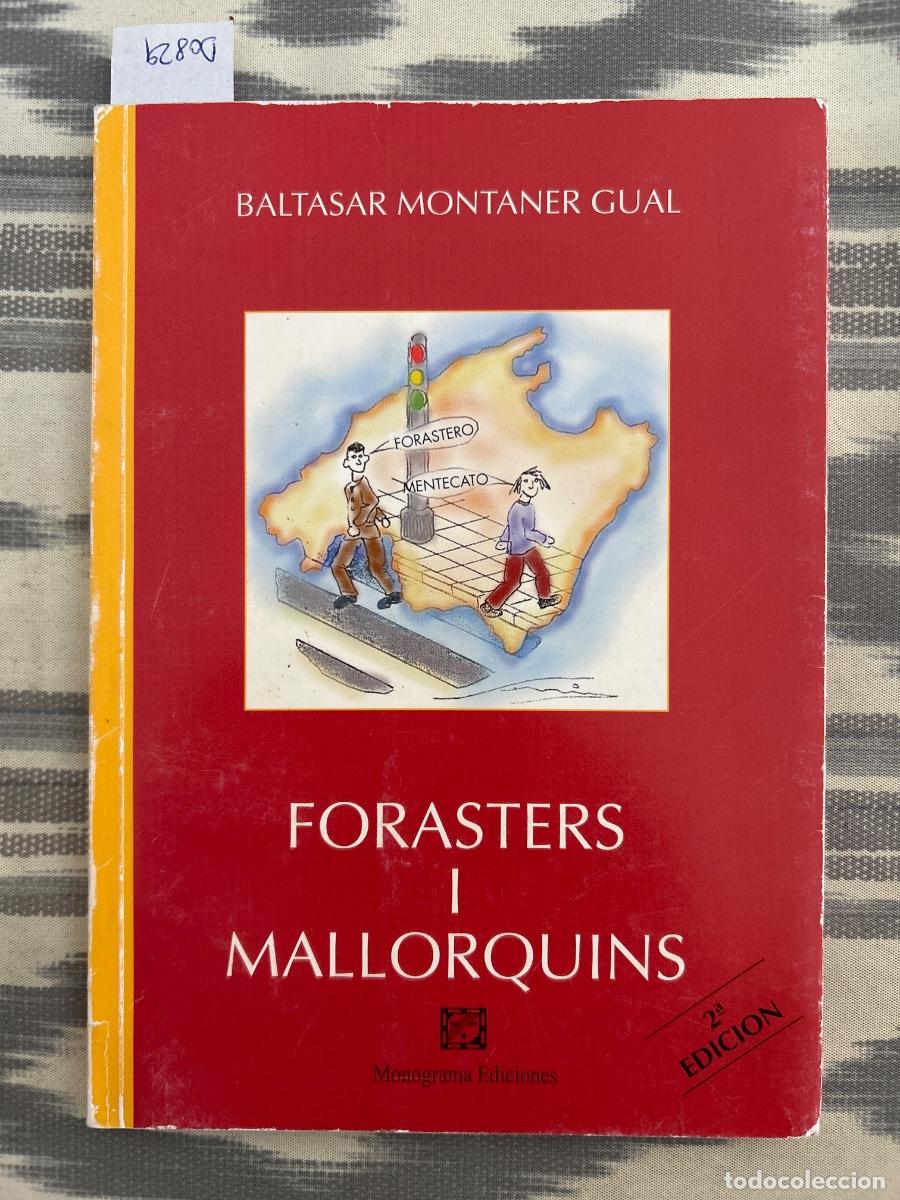 Libros de segunda mano: FORASTERS I MALLORQUINS, BALTASAR MONTANER GUAL