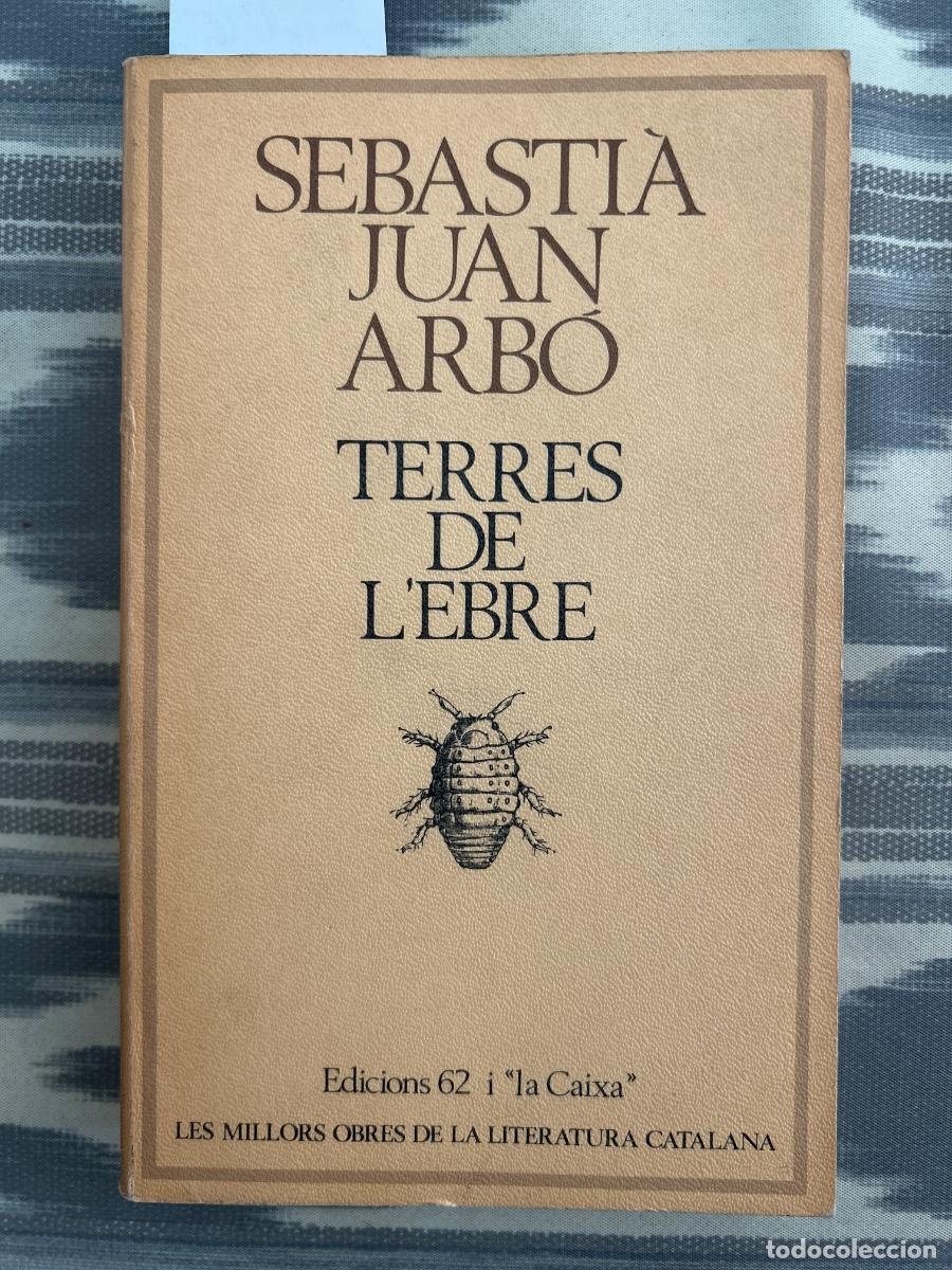 Libros de segunda mano: TERRES DE L'EBRE, SEBASTIA JUAN ARBO