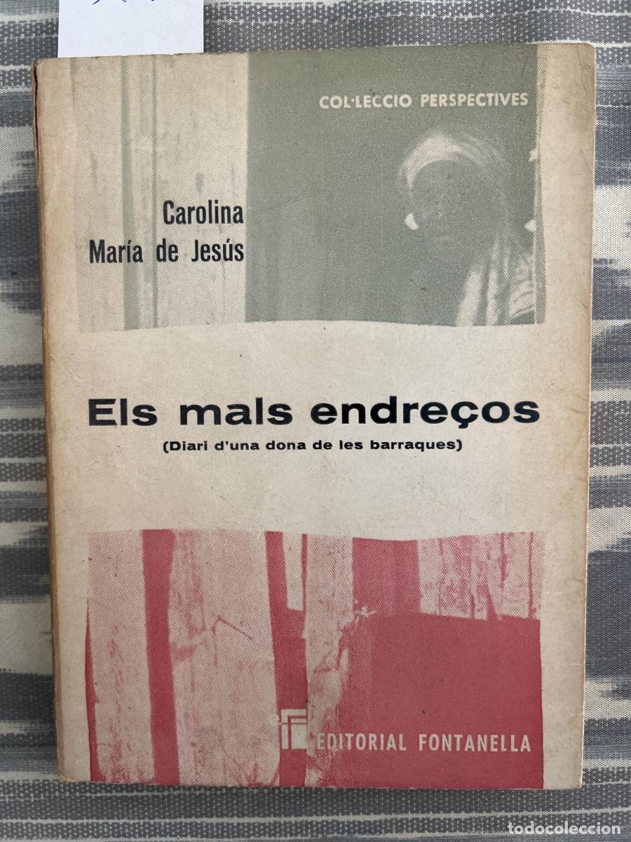 Libros de segunda mano: ELS MALS ENDRE&Ccedil;OS, DIARI D'UNA DONA DELES BARRAQUES, CAROLINA MARIA DE JESUS