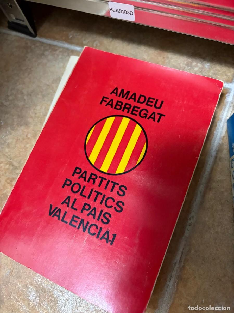 Libros de segunda mano: BLAS103D Amadeu Fabregat, Partits pol&iacute;tics al Pa&iacute;s Valenci&agrave;