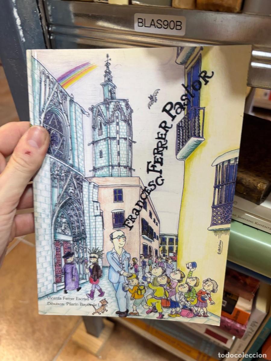 Libros de segunda mano: BLAS90B francesc Ferrer pastor - &mdash; dibujos: PilaRIN BAYES