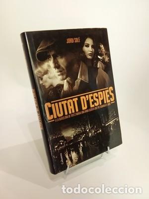 Libros de segunda mano: Jordi Sol&eacute;. Ciutat d'espies