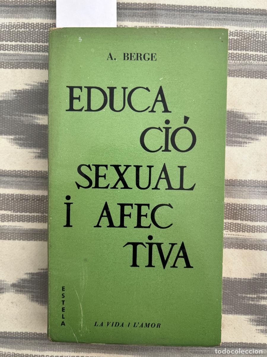 Libros de segunda mano: EDUCACIO SEXUAL I AFECTIVA, ANDRE BERGE