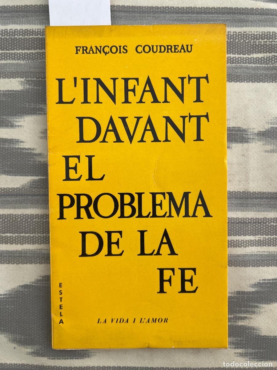 Libros de segunda mano: L'INFANT DAVANT EL PROBLEMA DE LA FE, FRAN&Ccedil;OIS COUDREAU