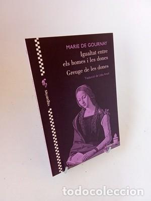 Libros de segunda mano: Marie de Gournay. Igualtat entre els homes i les dones. Greuge a les dones