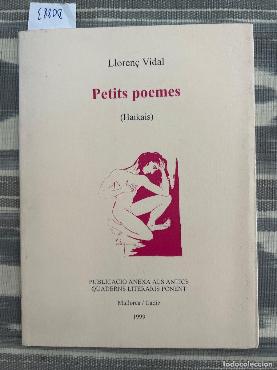 Libros de segunda mano: PETITS POEMES, HAIKAIS, LLOREN&Ccedil; VIDAL, DEDICAT