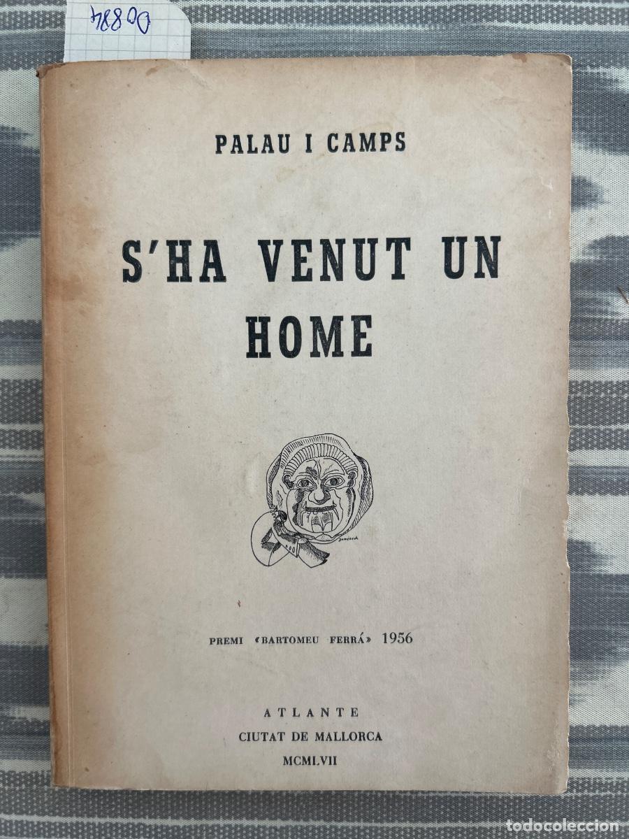 Libros de segunda mano: S'HA VENUT UN HOME, PALAU I CAMPS