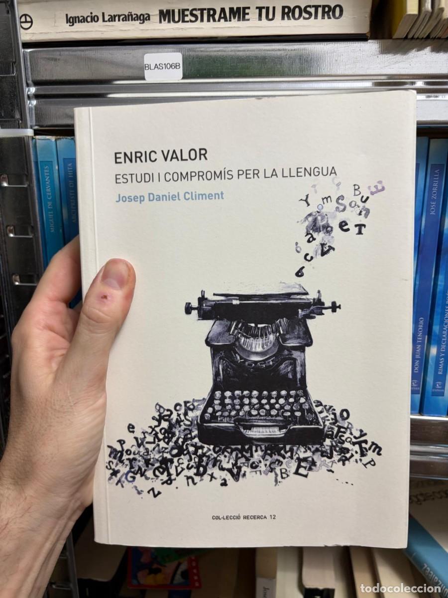 Libros de segunda mano: BLAS106B Enric Valor. Estudi i comprom&iacute;s per la llengua &mdash; Josep Daniel Climent &mdash; Col&middot;lecci&oacute; Recerca