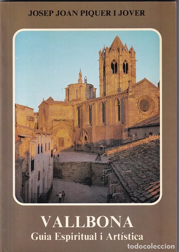 Livros em segunda m&atilde;o: Vallbona Guia Espiritual i Art&iacute;stica - Josep Joan Piquer i Jover / Monestir Santa Maria de Vallbona
