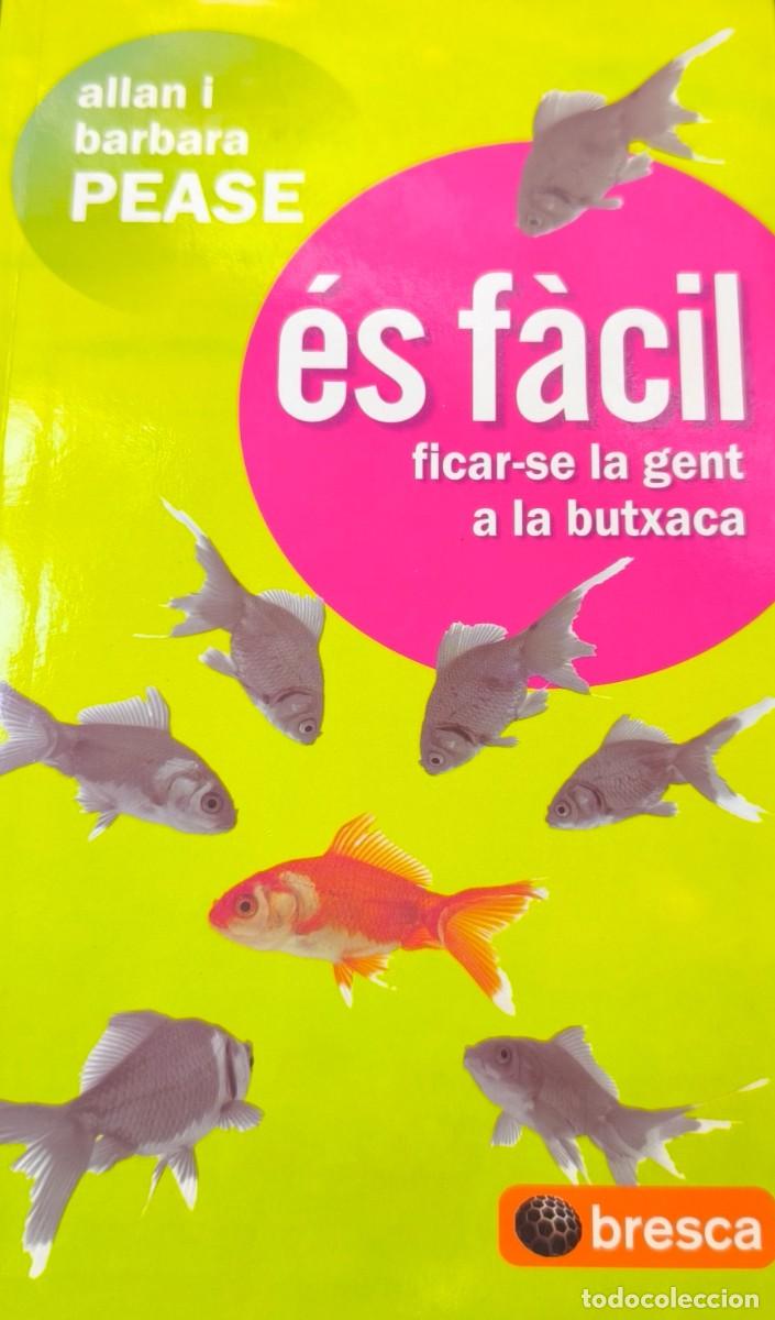 Libros de segunda mano: &Eacute;s f&agrave;cil ficar-se la gent a la butxaca (Pease, Allan ; Pease, B&agrave;rbara)