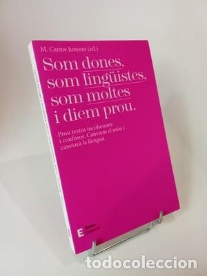 Libros de segunda mano: Som dones, som ling&uuml;istes, som moltes i diem prou: Prou textos incoherents i confusos.
