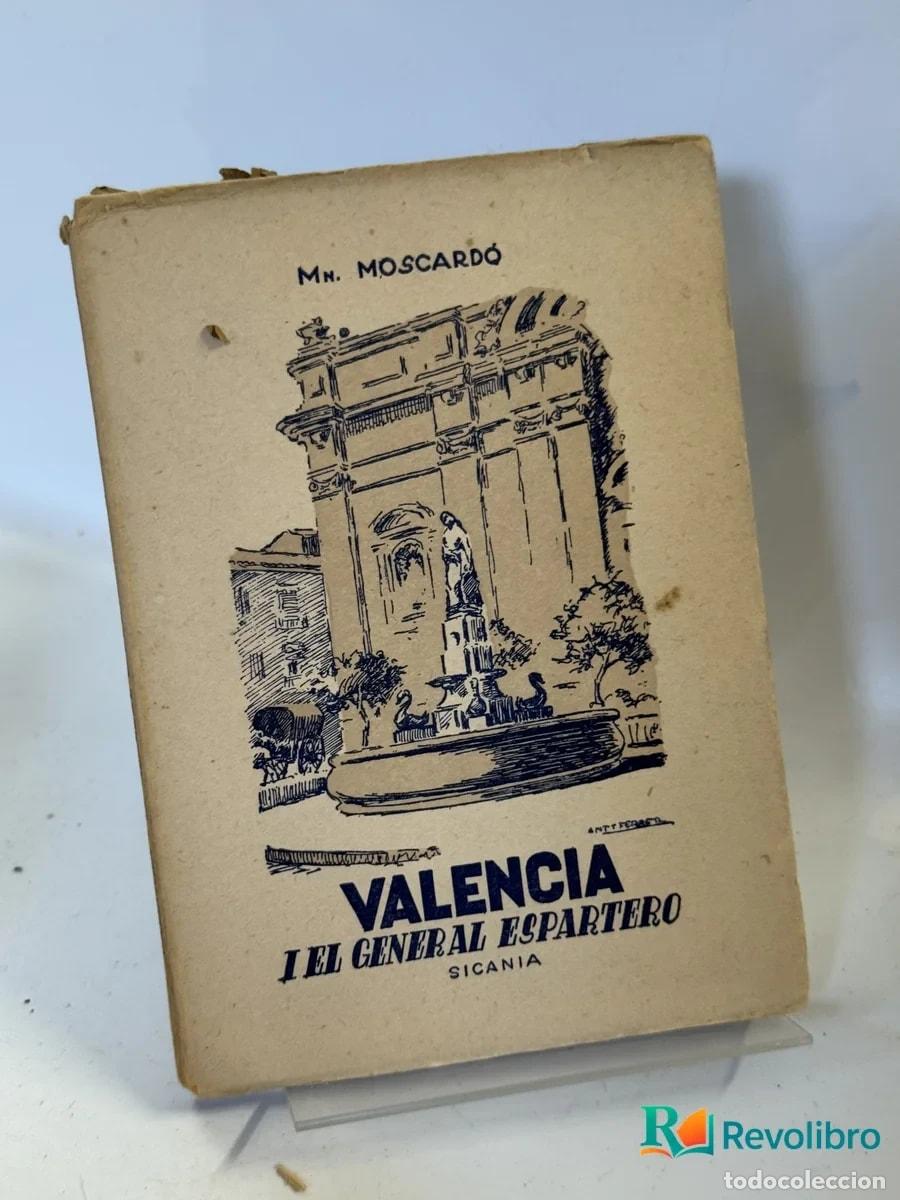 Libros de segunda mano: Valencia I el General Espartero - M. Moscard&oacute;