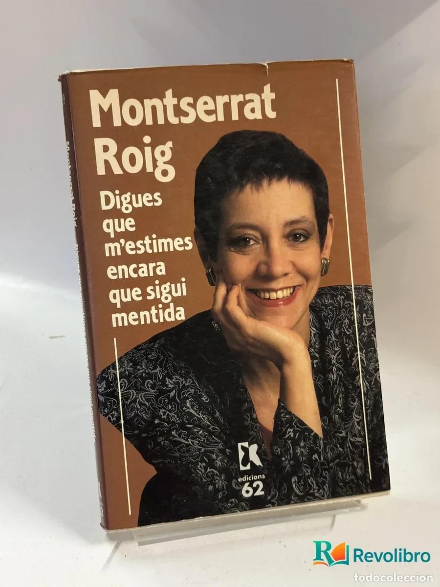 Libros de segunda mano: Digues que m'estimes encara que sigui mentida - Montserrat Roig