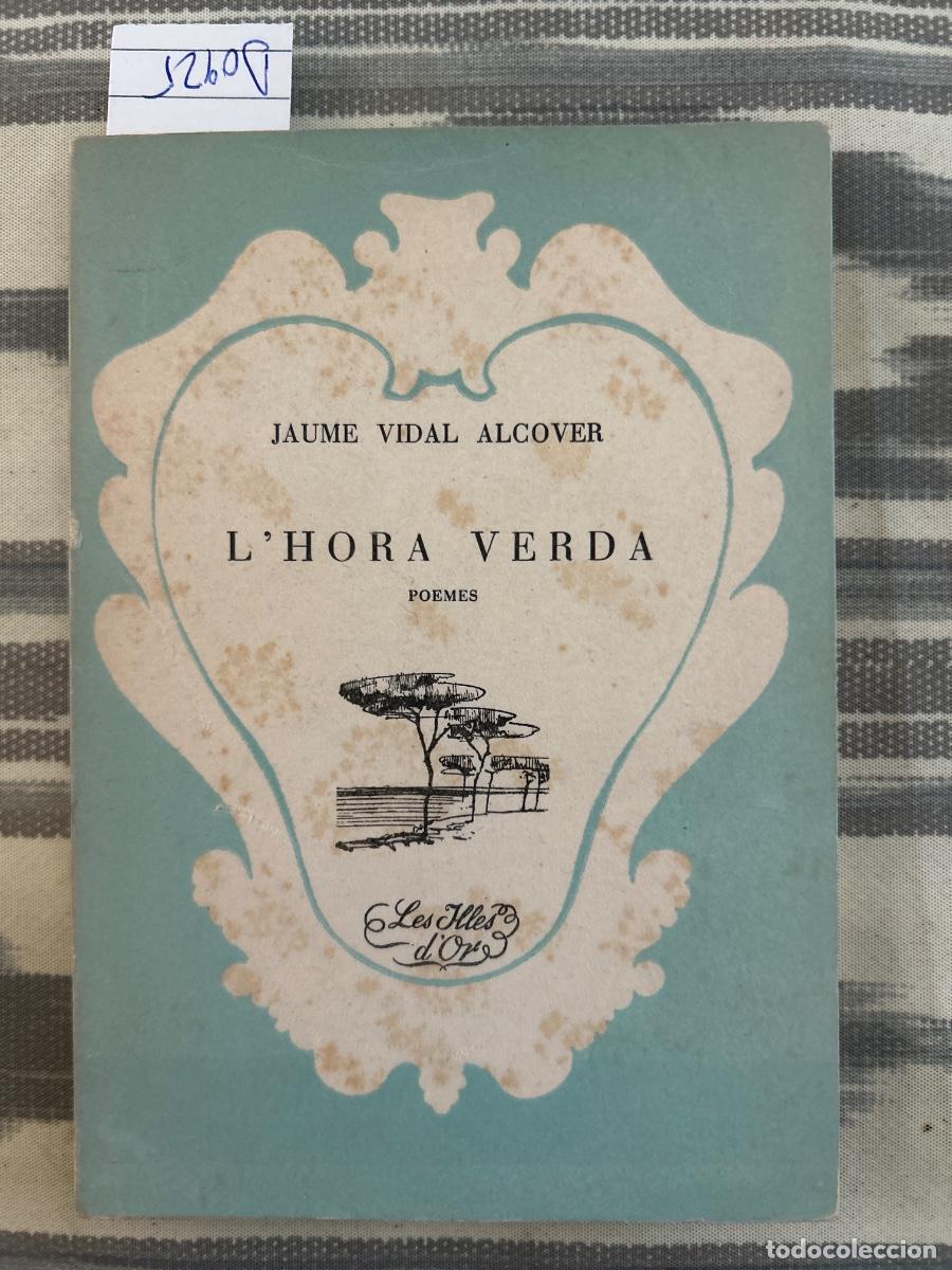 Libros de segunda mano: L'HORA VERDA, JAUME VIDAL ALCOVER, DEDICAT
