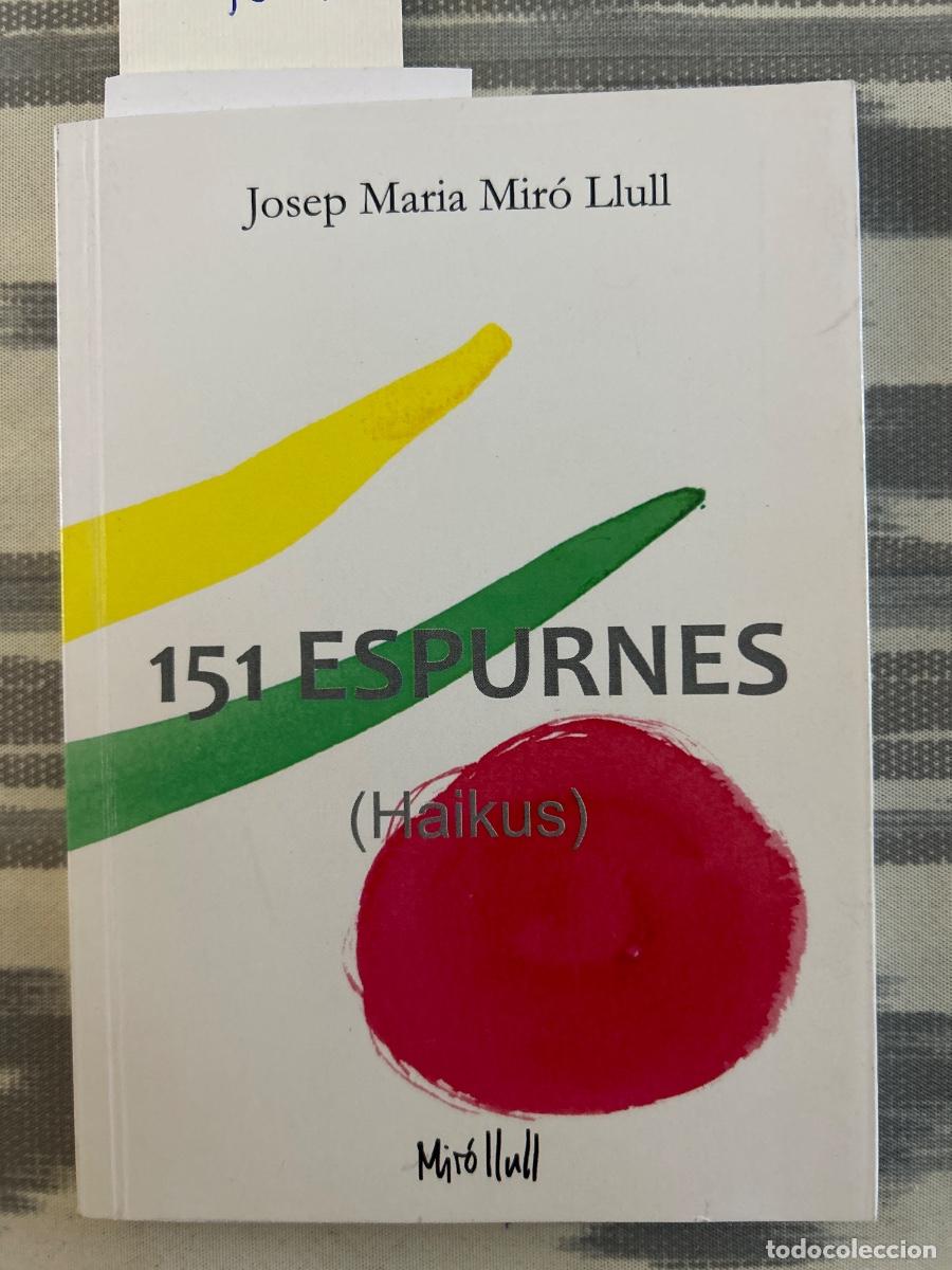Libros de segunda mano: 151 ESPURNES, HAIKUS, JOSEP MARIA MIRO LLULL