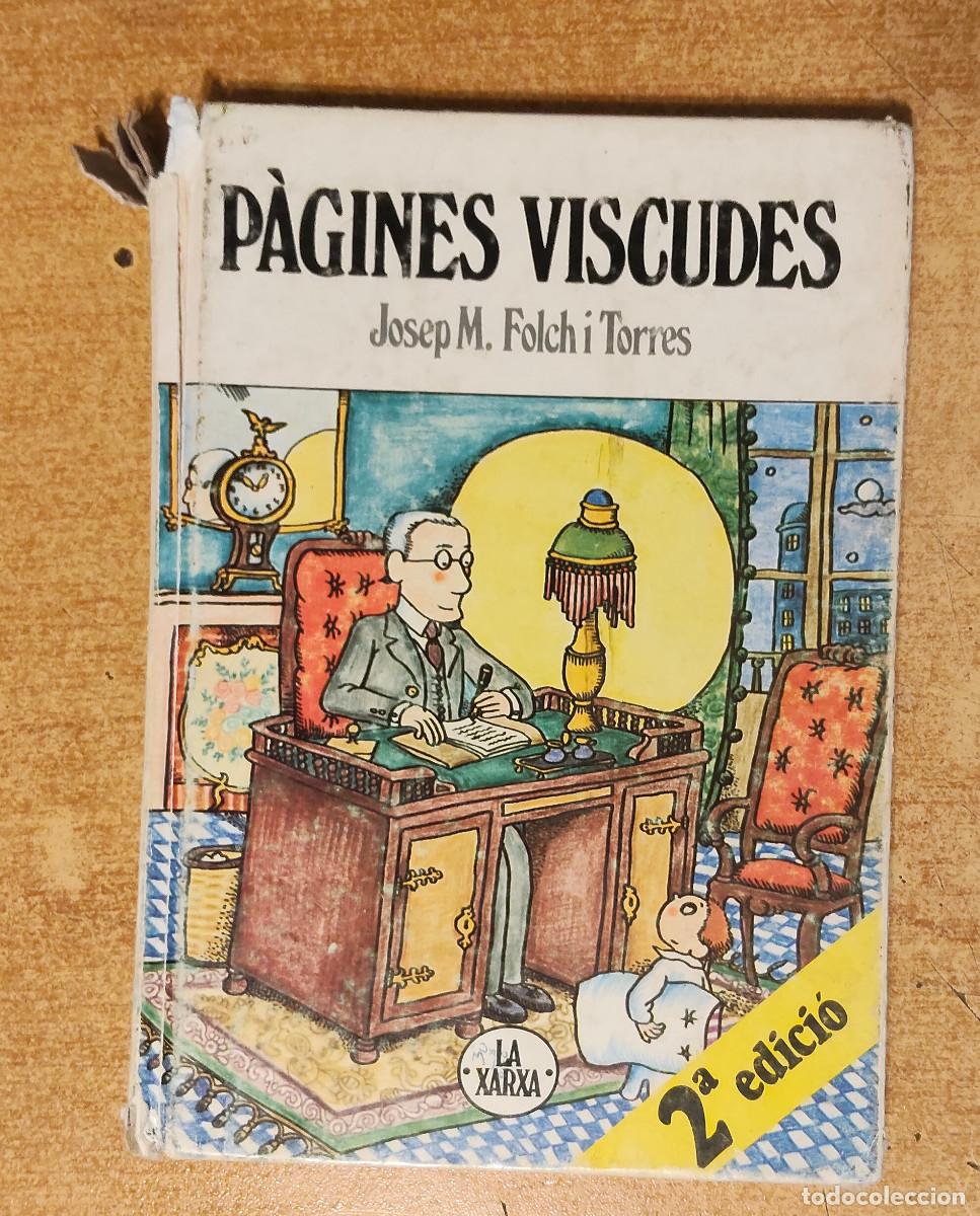 Libros de segunda mano: Libro P&aacute;gines Viscudes de Josep M.Folch i Torres.(En catal&aacute;n )