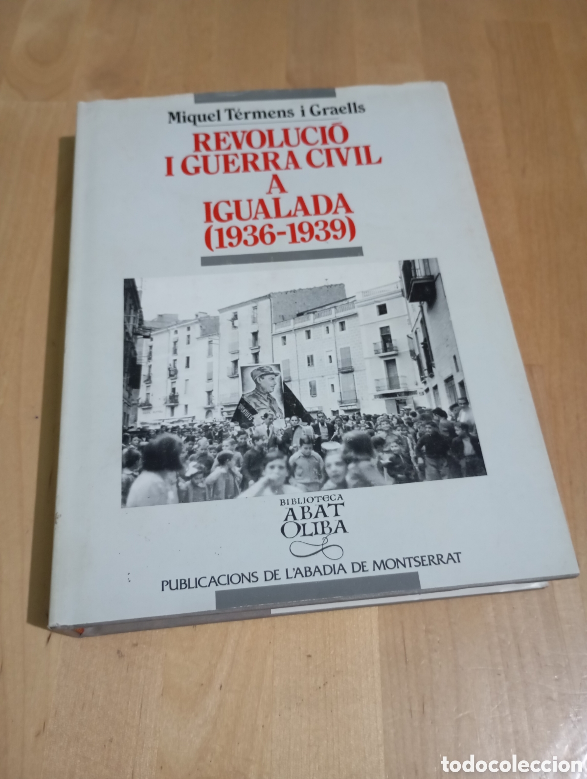 Libros de segunda mano: Revoluci&oacute; i Guerra Civil a Igualada 1936-1939 Miquel T&eacute;rmens i Graells Biblioteca Abat Oliba