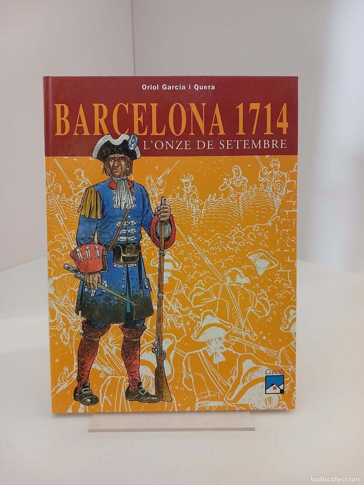 Second hand books: Barcelona 1714 l'onze de setembre - Oriol Garcia i Quera