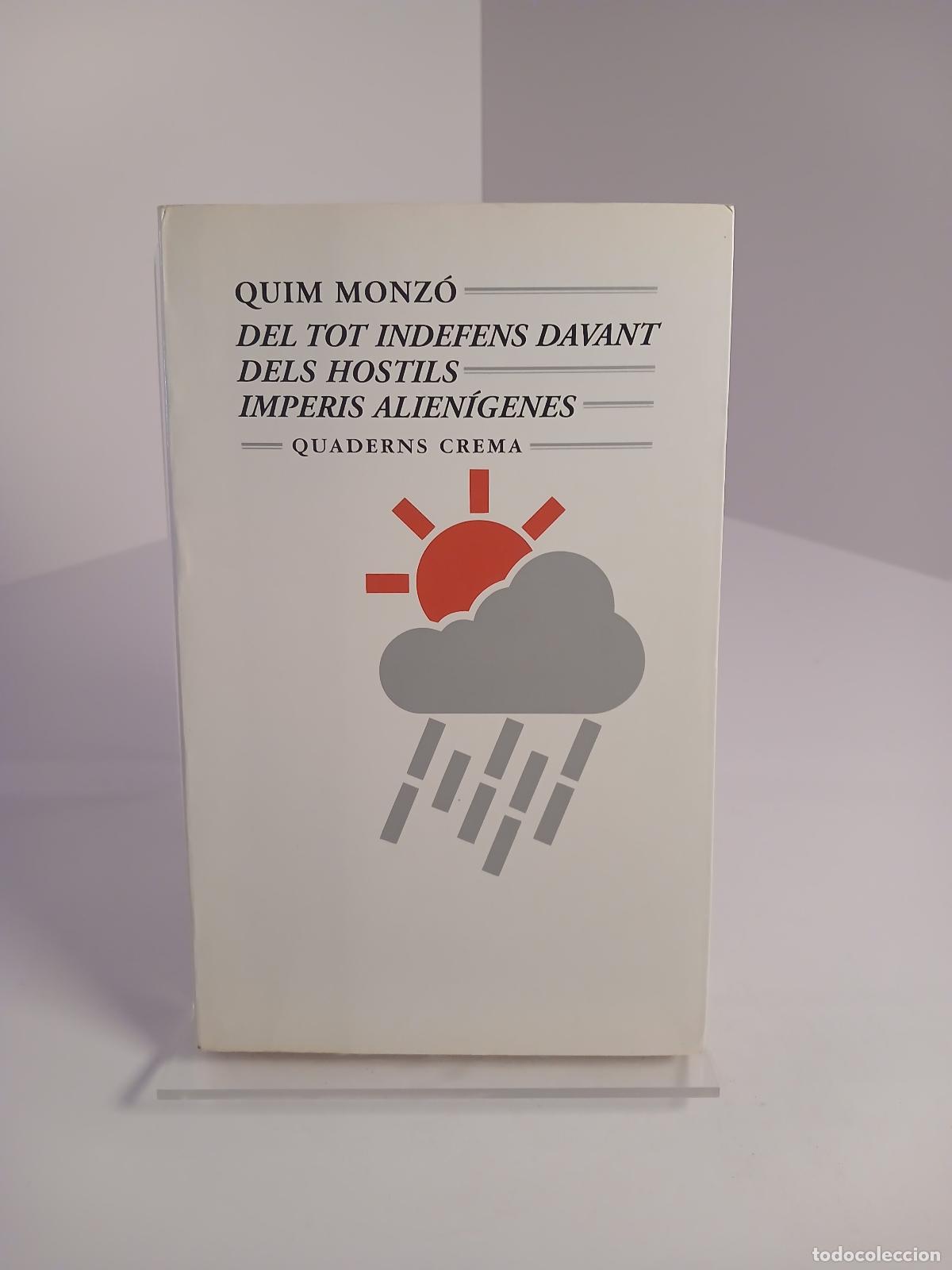 Libros de segunda mano: Del tot indefens davant dels hostils imperis alien&iacute;genes - Quim Monz&oacute;