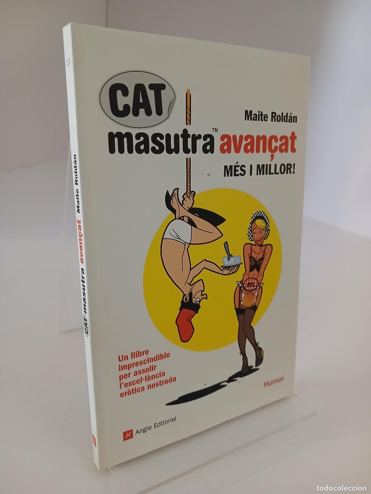 Libros de segunda mano: Cat masutra avan&ccedil;at m&eacute;s i millor! - Maite Rold&aacute;n