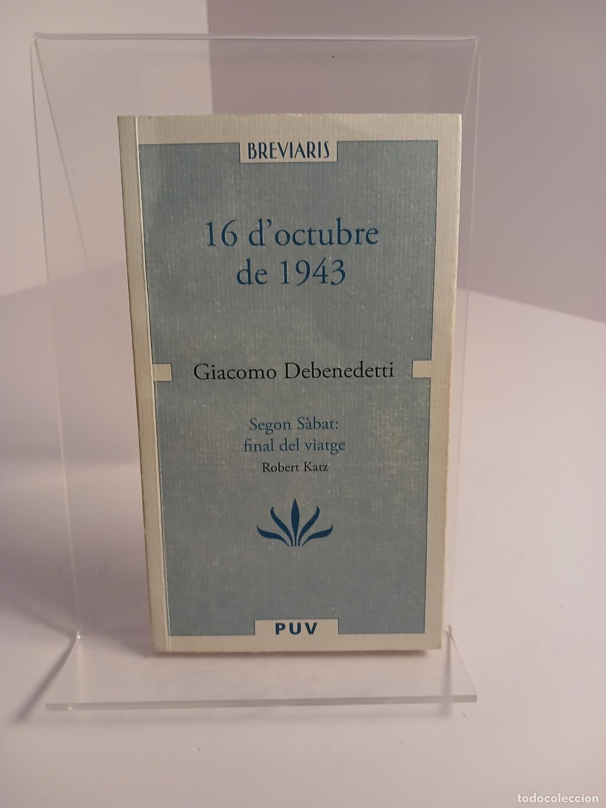 Libros de segunda mano: 16 d'octubre de 1943 i Segon Sabbath : final de viatge - Giacomo Debenedetti