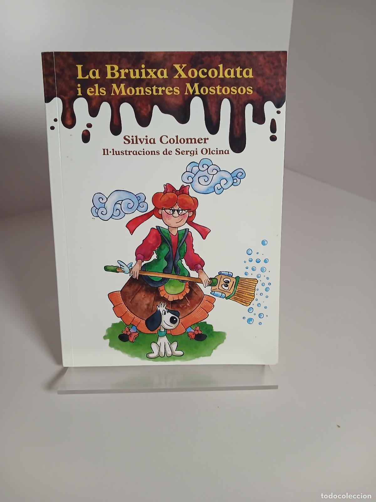 Libros de segunda mano: La bruixa Xocolata i els Monstres Mostosos - Silvia Colomer