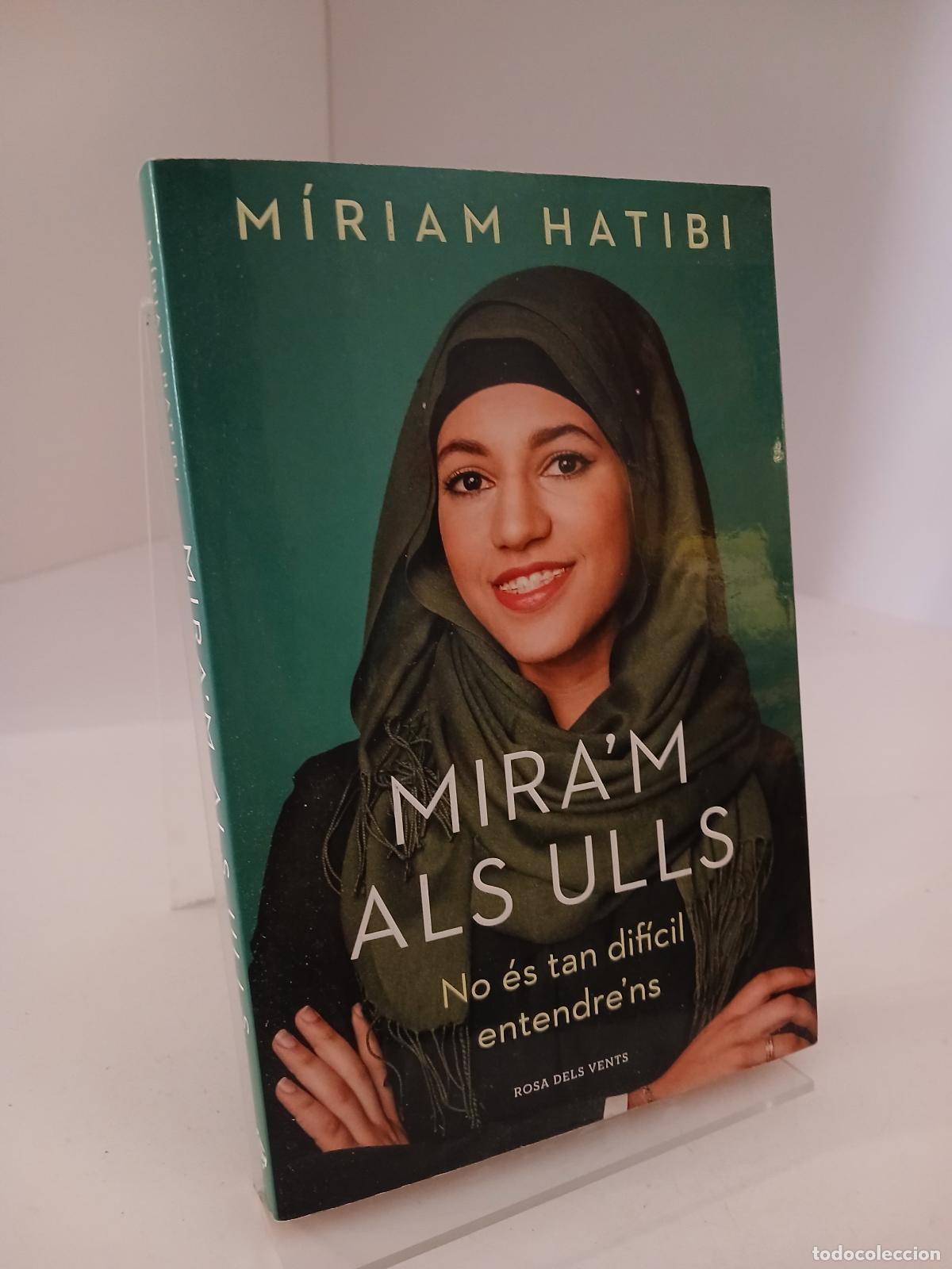 Libros de segunda mano: Mira'm als ulls : No &eacute;s tan dif&iacute;cil entendre'ns - M&iacute;riam Hatibi