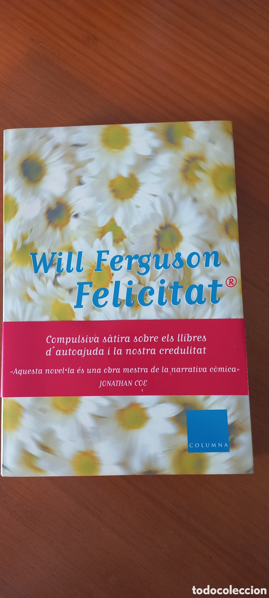 Libros de segunda mano: Felicitat Will Ferguson en catal&aacute;n Columna 2002 1&ordf; edici&oacute;n