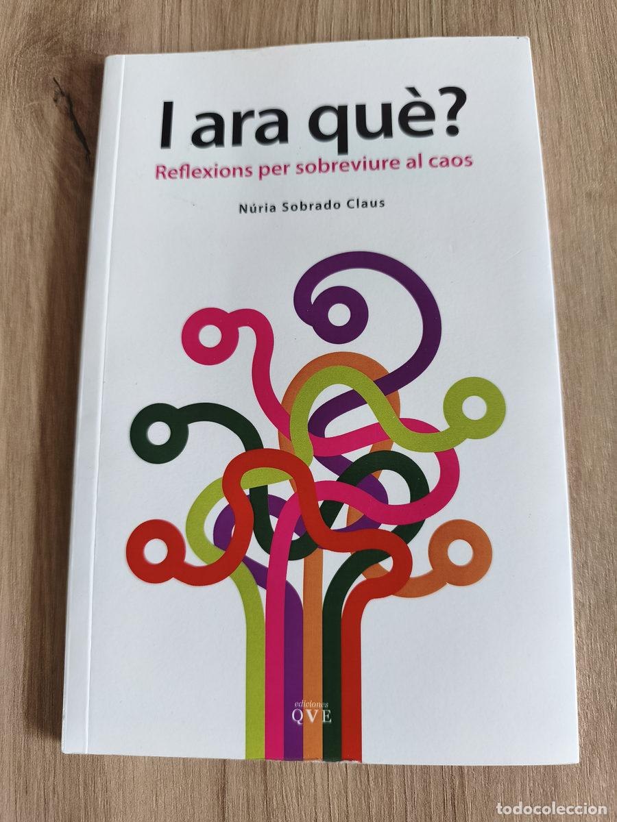 Libros de segunda mano: I ara qu&egrave; Reflexions per sobreviure al caos