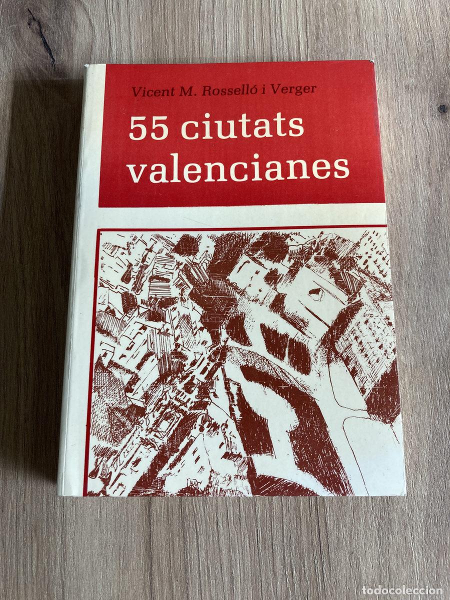Libros de segunda mano: 55 ciutats valencianes Vicent M. Rossell&oacute; i Verger