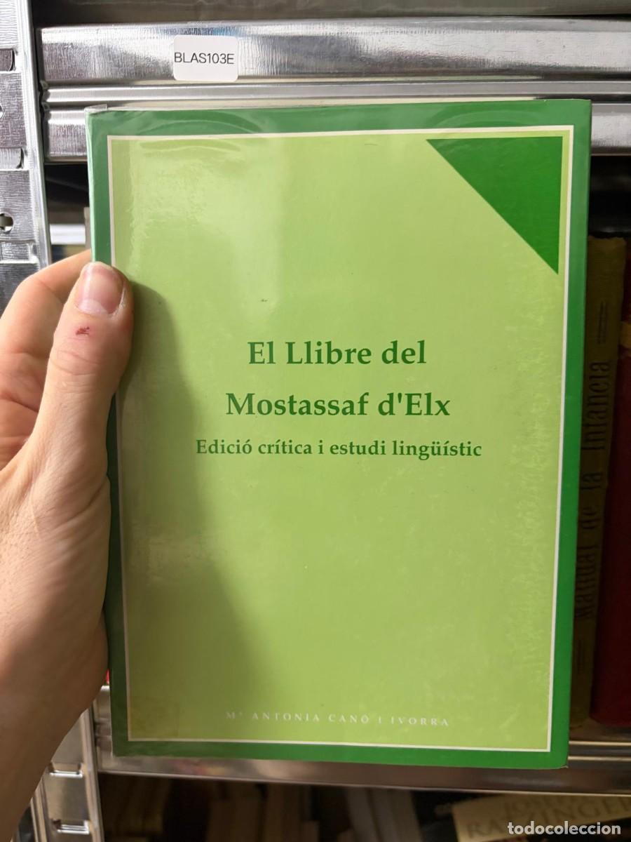 Libros de segunda mano: BLAS103E &mdash; El Llibre del Mostassaf d&rsquo;Elx &mdash; M.&ordf; Antonia Cano Ivorra