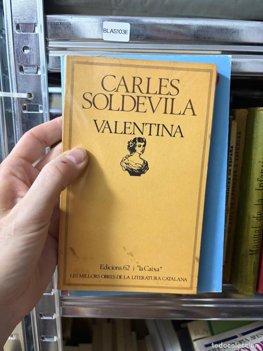 Libros de segunda mano: BLAS103E &mdash; Valentina &mdash; Carles Soldevila &mdash; Edicions 62 i &laquo;la Caixa&raquo;