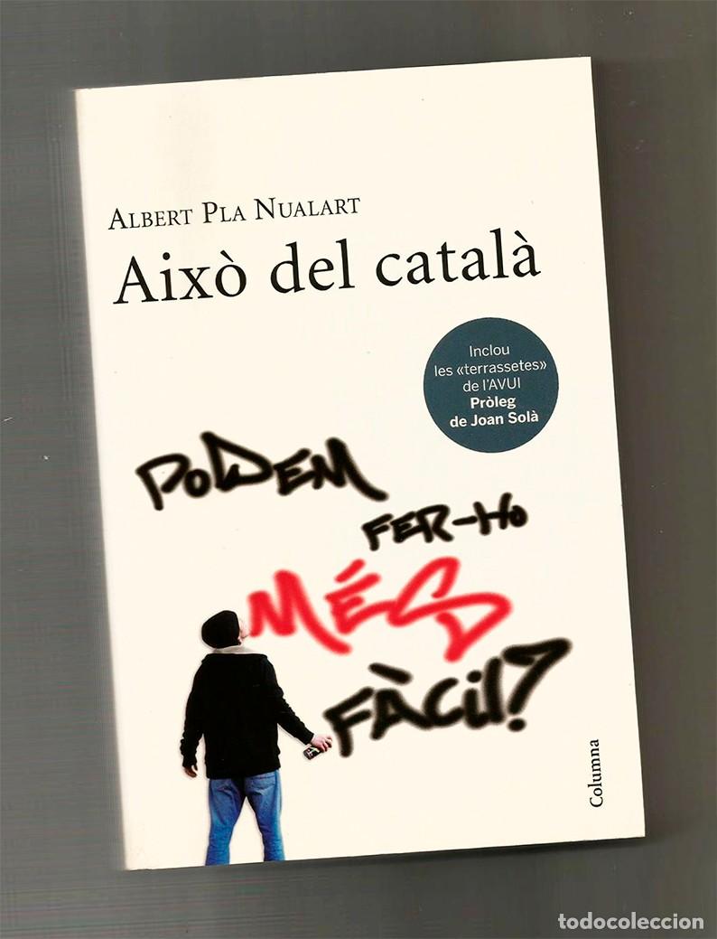 Libros de segunda mano: AIX&Ograve; DEL CATAL&Agrave;. PODEM FER-HO M&Eacute;S F&Agrave;CIL? - ALBERT PLA NUALART