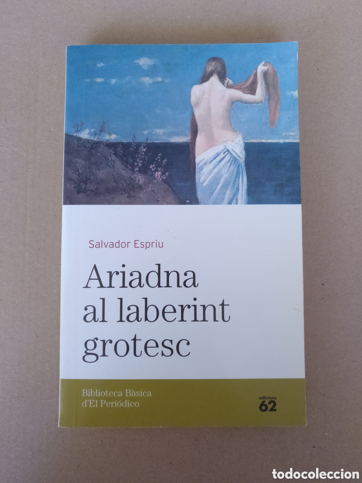 Libros de segunda mano: Ariadna al laberint grotesc. Salvador Espriu. El Peri&oacute;dico 4. Edicions 62, 2005. Llibre