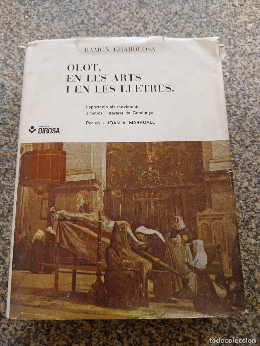 Libros de segunda mano: OLOT, EN LES ARTS I EN LES LLETRES -- RAMON GRABOLOSA -- EDITORIAL DIROSA 1974 --