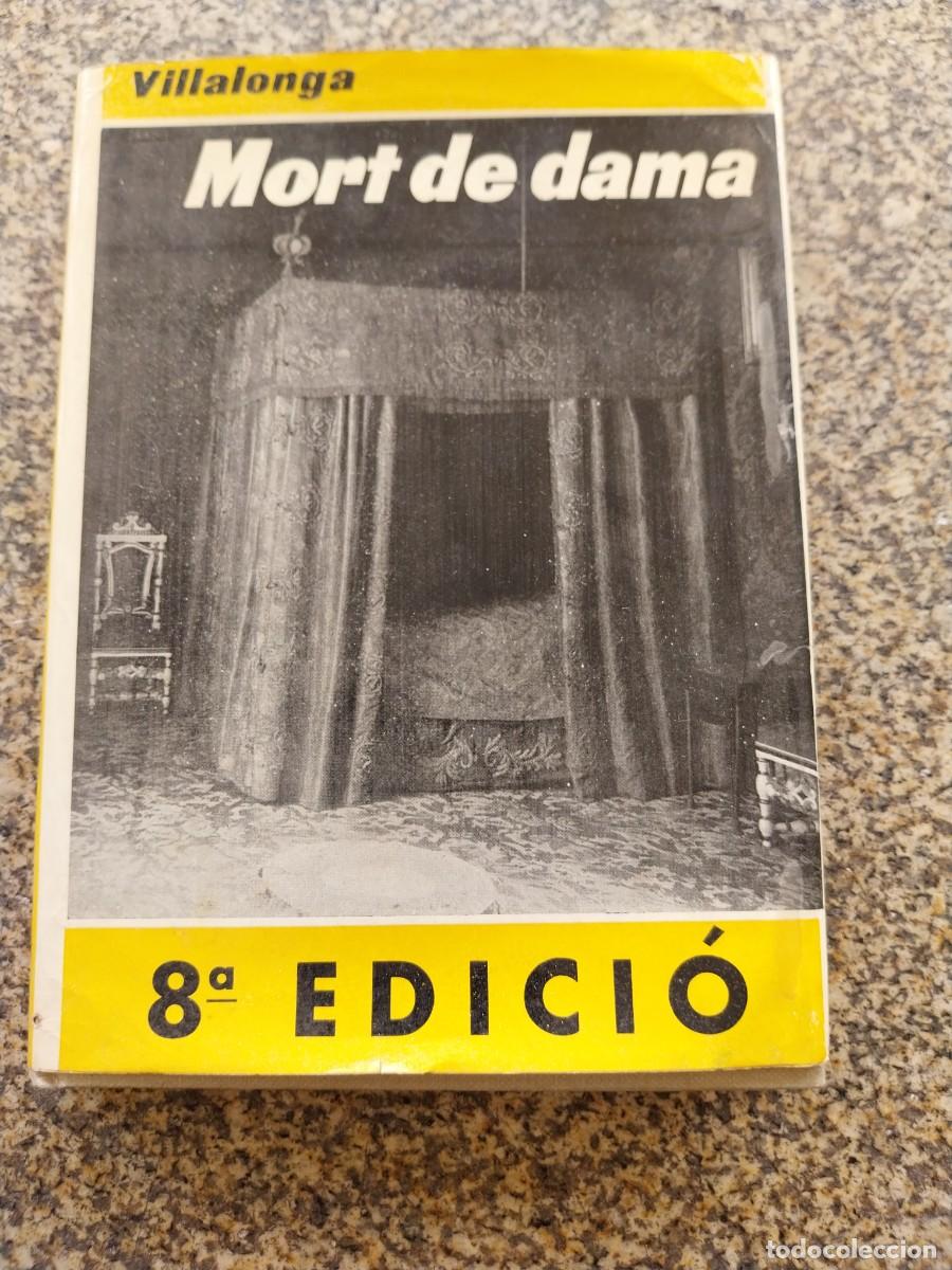 Libros de segunda mano: MORT DE DAMA -- LLOREN&Ccedil; VILLALONGA -- CLUB EDITOR 1975 --