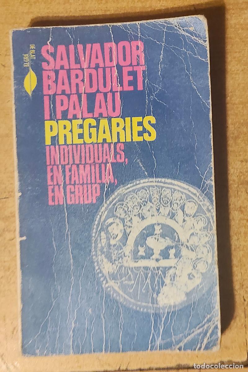 Libros de segunda mano: Salvador bardulet i Palau - Pregaries - ed. de blat al gra - en Catalan