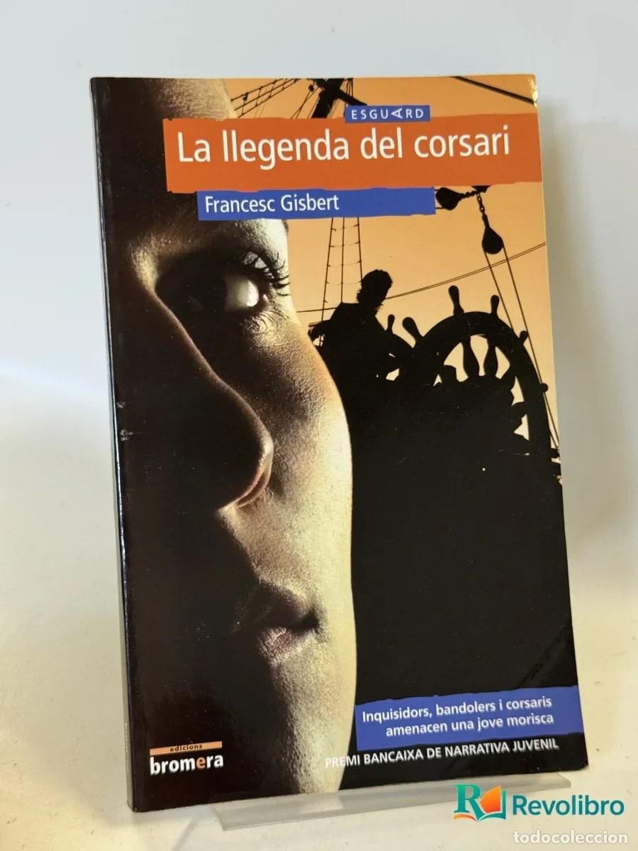 Libros de segunda mano: La leyenda del corsari - Francesc Gisbert