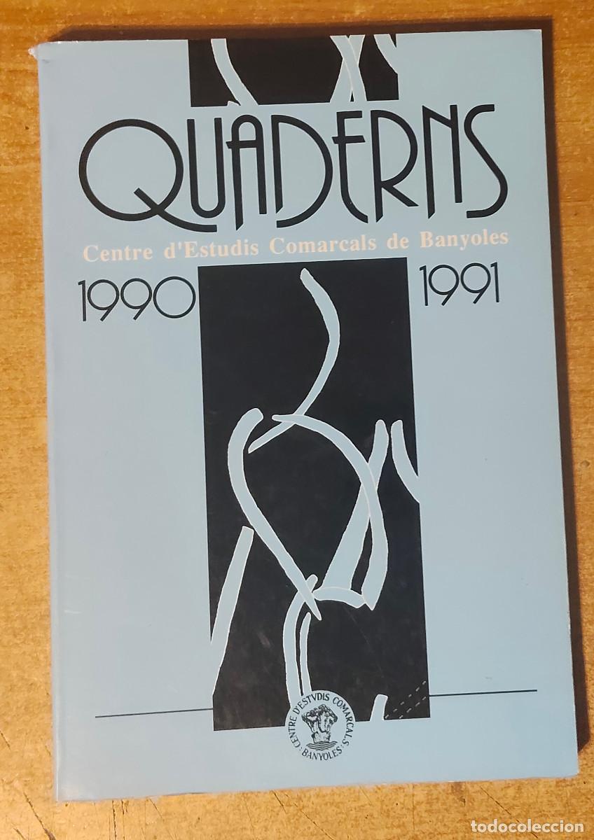 Libros de segunda mano: Quaderns 1990 - 1991 - Centre d'Estudis Comarcals de Banyoles