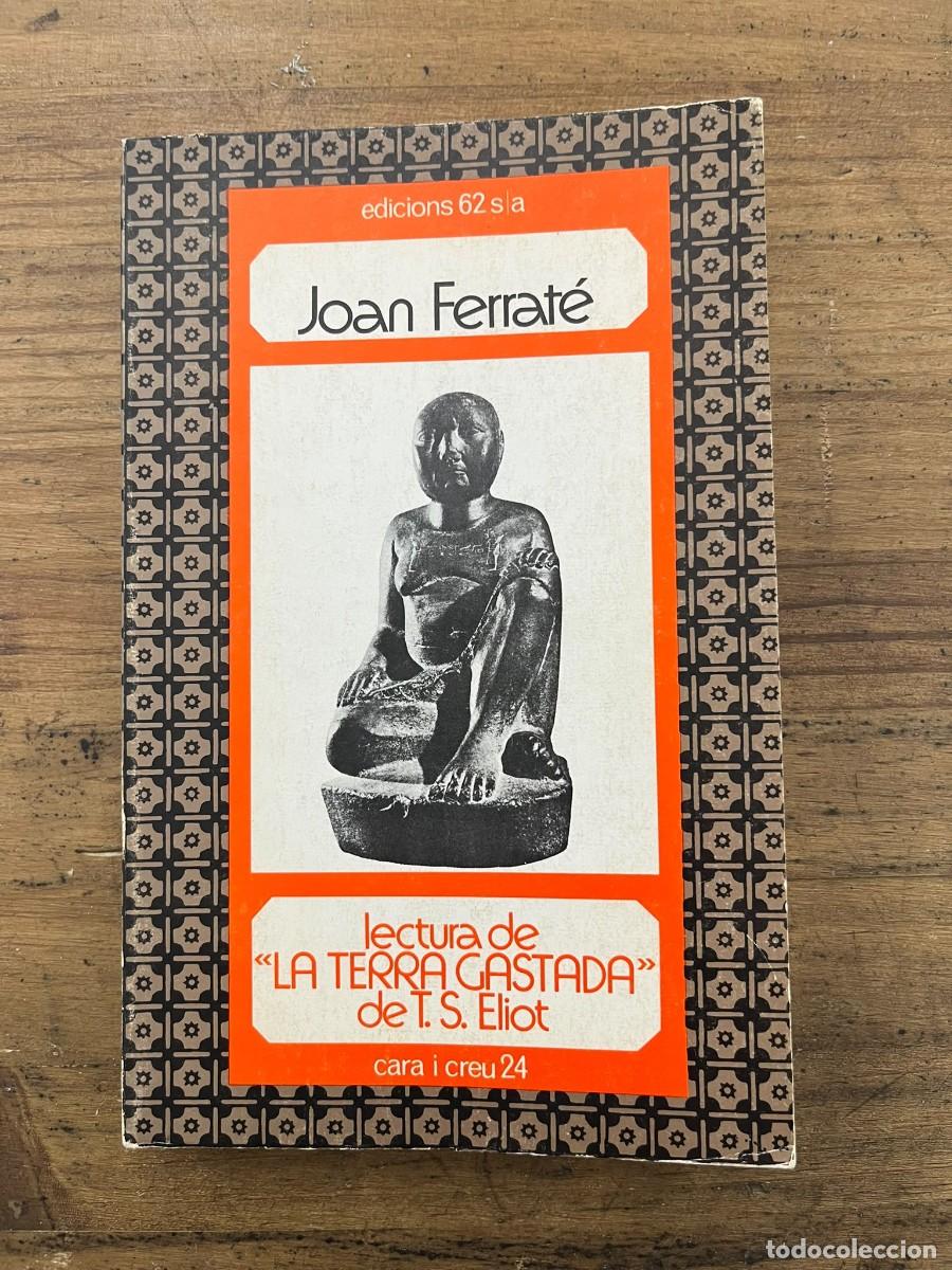 Libros de segunda mano: Lectura de 'La terra gastada' de T.S. Eliot (Joan Ferrat&eacute;)