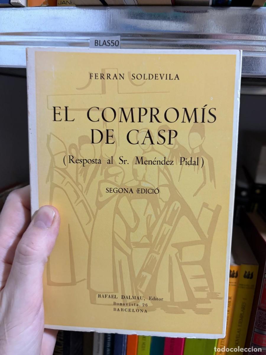 Libros de segunda mano: BLAS50 EL COMPROM&Iacute;S DE CASP (Resposta al Sr. Men&eacute;ndez Pidal). Ferran Soldevila. Rafael Dalmau, Edito