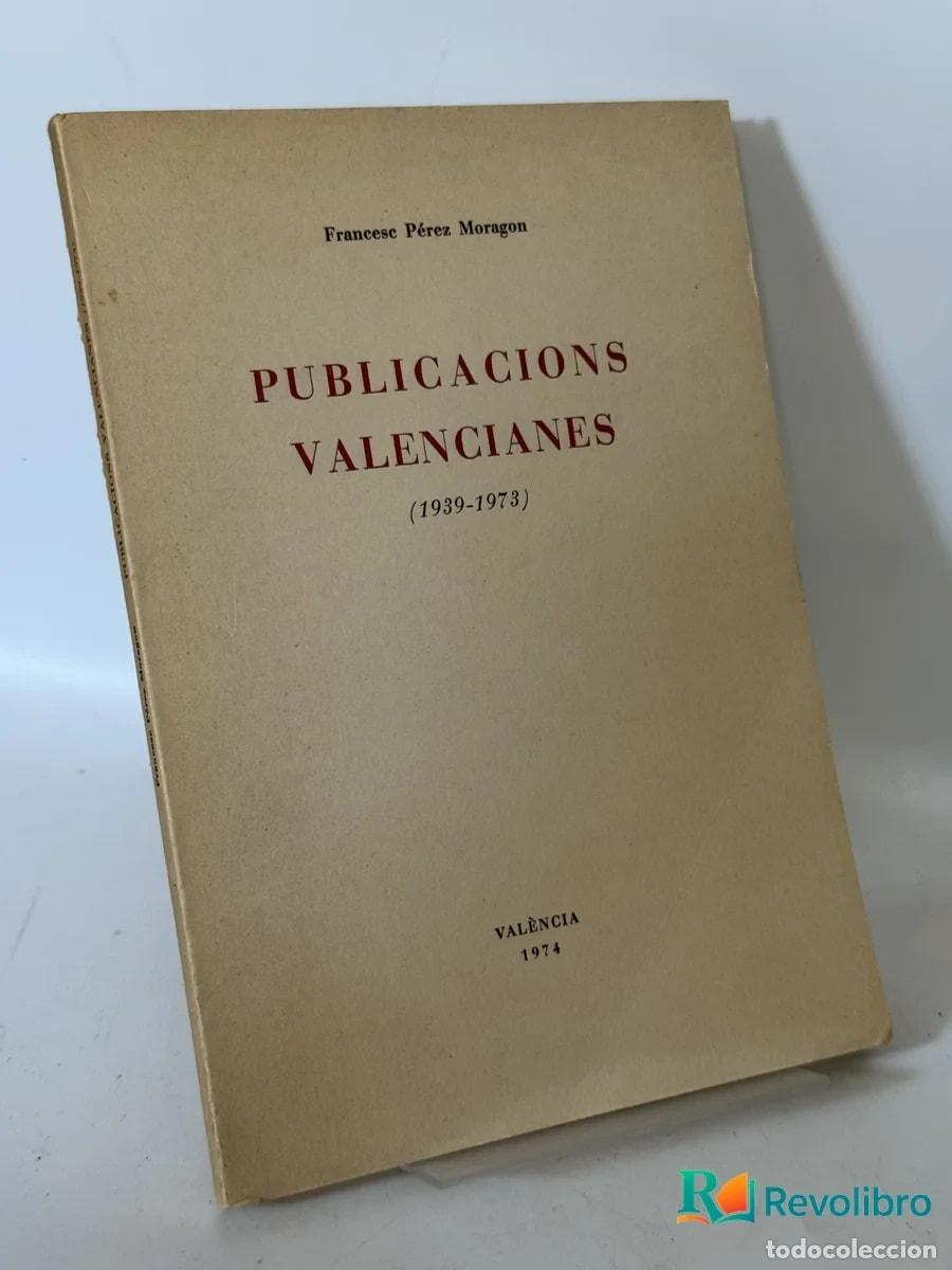 Libros de segunda mano: Publicacions Valencianes - Francesc P&eacute;rez Moragon