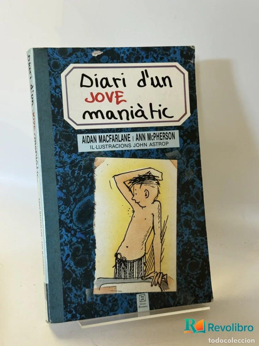 Libros de segunda mano: Diari d'un jove mani&agrave;tic - Aidan Macfarlane i Ann McPherson