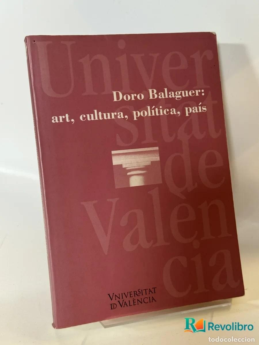 Libros de segunda mano: art, cultura, pol&iacute;tica, pa&iacute;s - Doro Balaguer