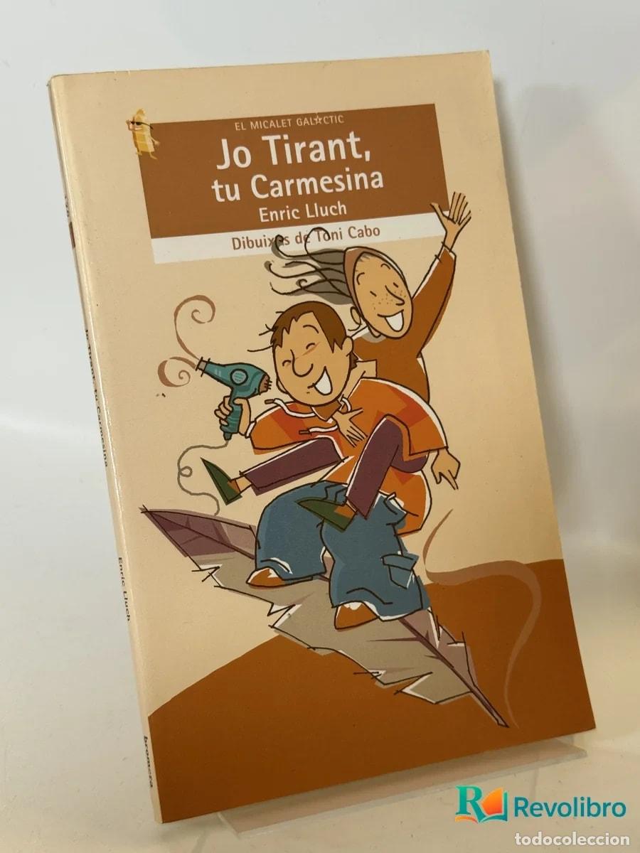 Libros de segunda mano: Jo Tirant, tu Carmesina - Enric Lluch